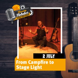 From campfire to stage light
